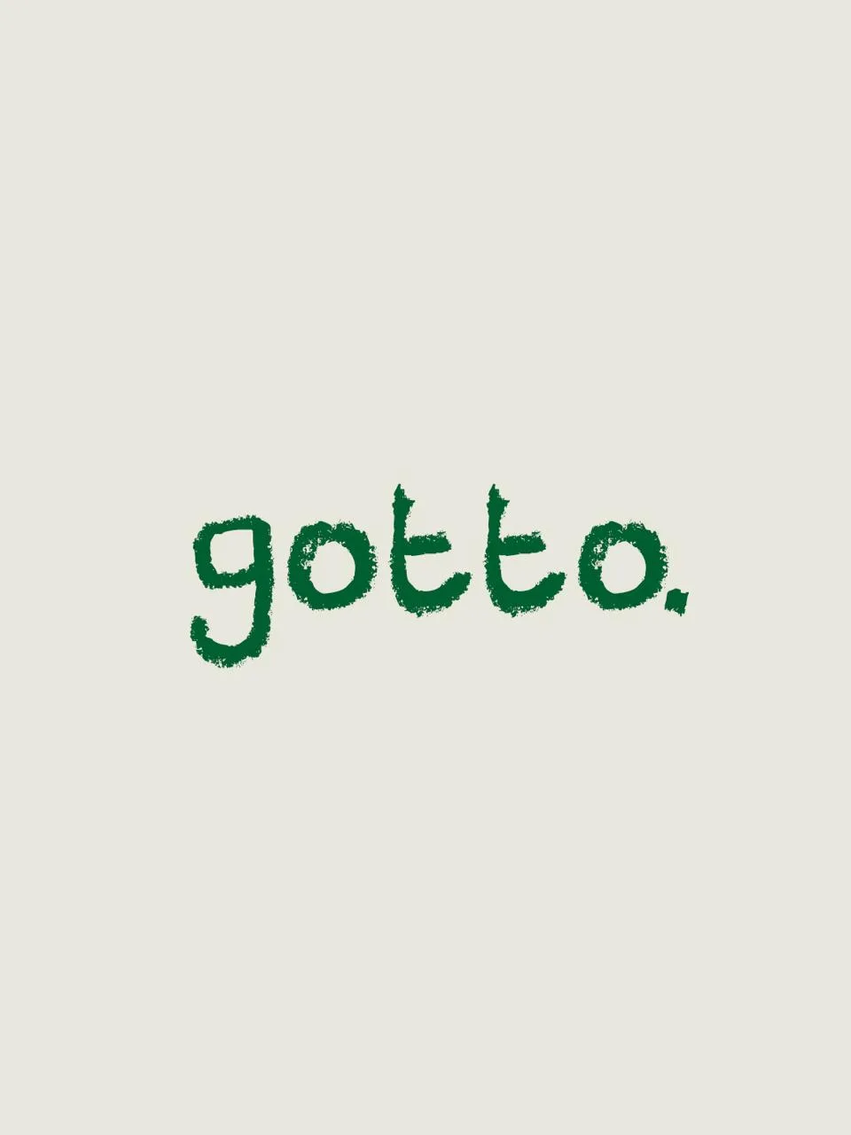 GOTTO: the hand-drawn gotto. wordmark in green on cream