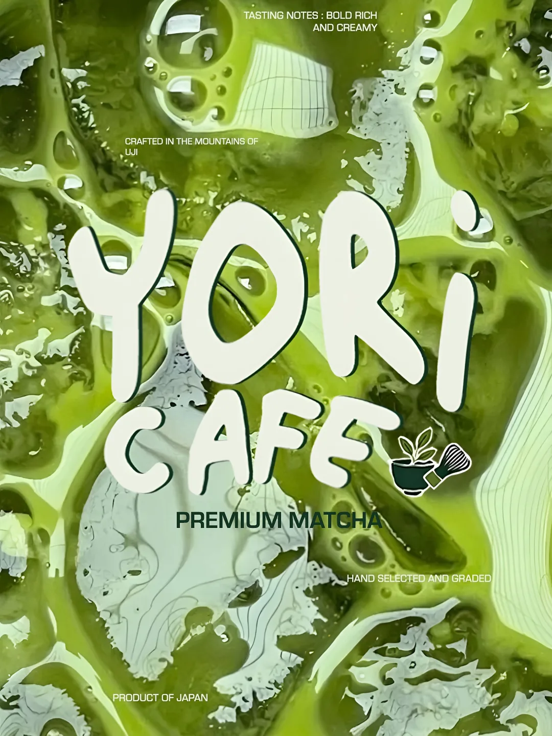 YORI CAFE: the YORI CAFE premium matcha poster over swirling green tea